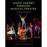 Music Theory Through Musical Theatre: Putting It Together