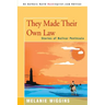 They Made Their Own Law: Stories of Bolivar Peninsula