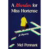 A Murder for Miss Hortense: A Mystery