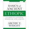 Basics of Ancient Ethiopic: A Complete Grammar, Workbook, and Lexicon