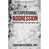 Interpersonal Aggression: Complexities of Domestic and Intimate Partner Abuse
