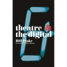 Theatre and the Digital