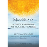 Mandala-365: A Daily Workbook of Holistic Healing
