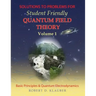 Solutions to Problems for Student Friendly Quantum Field Theory Volume 1: Basic Principles and QED