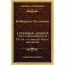 Shakespeare Documents: A Chronological Catalogue of Extant Evidence Relating to the Life and Works of William Shakespeare