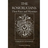 The Rosicrucians: Their Rites and Mysteries