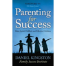 Parenting for Success: Raise Joyful, Fulfilled, and Effective Children