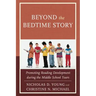 Beyond the Bedtime Story: Promoting Reading Development during the Middle School Years