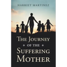 The Journey of the Suffering Mother