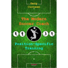 The Modern Soccer Coach: Position-Specific Training