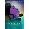 Dim Stars: A Novel of Outer-Space Shenanigans