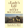 A Lady's Life in the Rocky Mountains: Volume 14