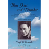 Blue Skies and Thunder: Farm Boy, Pilot, Inventor, Tsa Officer, and WW II Soldier of the 442nd Regimental Combat Team