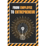 From Employee to Entrepreneur: Train your mind