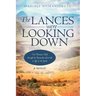 The Lances Were Looking Down: One Woman's Path Through the Rwandan Genocide to Life in the States
