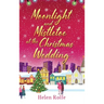 Moonlight and Mistletoe at the Christmas Wedding