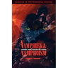Vampires and Vampirism: Legends from Around the World
