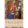 The Virgin Mary's Book at the Annunciation: Reading, Interpretation, and Devotion in Medieval England