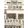 Tales of the Wide-A-Wake Caf