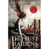 The Rust Maidens