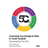 Coaching Psychological Skills in Youth Football: Developing The 5Cs