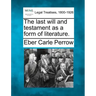 The Last Will and Testament as a Form of Literature.