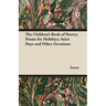 The Children's Book of Poetry; Poems for Holidays, Saint Days and Other Occasions