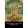A Map to Otherworld: The Beginner's Guide to Meditative Shamanic Journeying