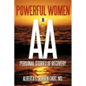 Powerful Women in AA: Personal Stories of Recovery