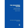 The Enquiring Tutor (Rle Edu O): Exploring the Process of Professional Learning