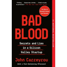 Bad Blood: Secrets and Lies in a Silicon Valley Startup