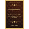 Underground News: The Complete Story of the Secret Newspaper That Made War History