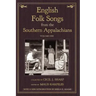 English Folk Songs from the Southern Appalachians, Vol 1