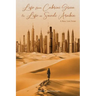 Life from Cabrini Green to Life in Saudi Arabia
