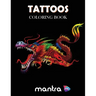 Tattoos Coloring Book: Coloring Book for Adults: Beautiful Designs for Stress Relief, Creativity, and Relaxation