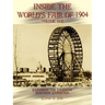 Inside the World's Fair of 1904: Exploring the Louisiana Purchase Exposition Vol I