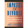 Impasses of Divorce: The Dynamics and Resolution of Family Conflict