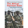 The African Garrison State: Human Rights & Political Development in Eritrea Revised and Updated