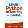 Learn Python in One Day and Learn It Well: Python for Beginners with Hands-on Project. The only book you need to start coding in Python immediately