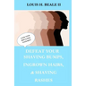 Defeat Your Shaving Bumps, Ingrown Hairs, & Shaving Rashes