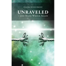 Unraveled - And Made Whole Again