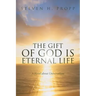 The Gift of God Is Eternal Life: A Novel about Universalismc