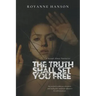 The Truth Shall Set You Free