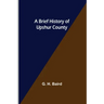 A Brief History of Upshur County