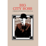 Big City Boss in Depression and War
