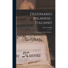 Dizionario Milanese-italiano: Col Repertorio Italiano-milanese
