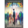 Colours: A thrilling new urban fantasy