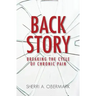 Back Story: Breaking the Cycle of Chronic Pain