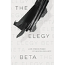 The Elegy Beta: And Other Poems