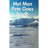 Met Man Pete Goes South